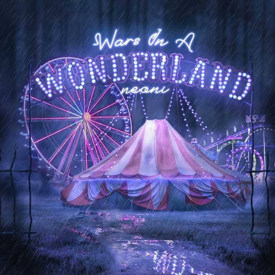 Neoni - Wars In A Wonderland